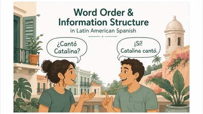 Word Order & Information Structure in Latin American Spanish featured image